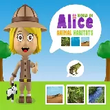 World of Alice  Animal Habitat